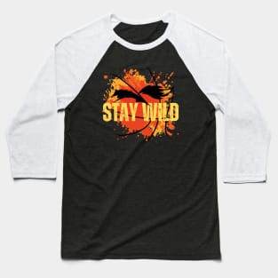 Stay wild Baseball T-Shirt